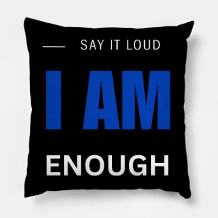 I AM ENOUGH Pillow