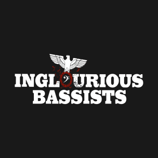 Inglorious Bassist T-Shirt