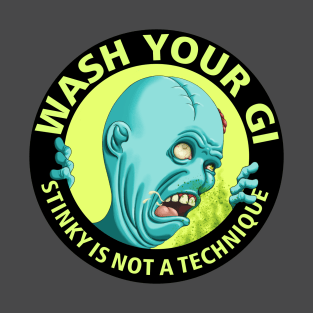 Wash your Gi - jiu jitsu, bjj zombie - stinky T-Shirt