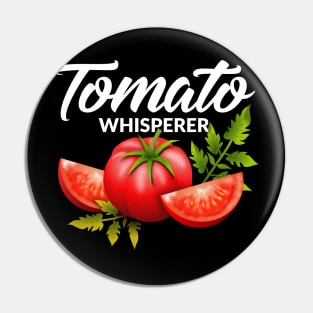 The Tomato Whisperer Gardening Tending Garden Farmers Tee Pin