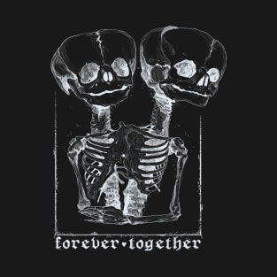 forever together T-Shirt