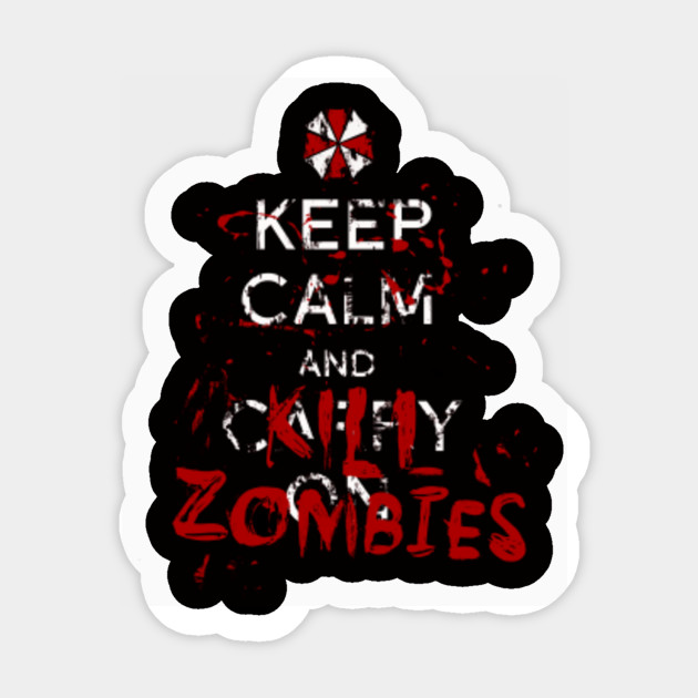 Keep Calm And Kill Zombies