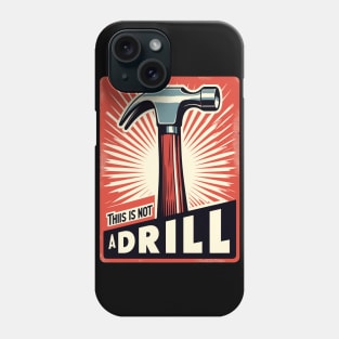 This is not a drill retro Phone Case