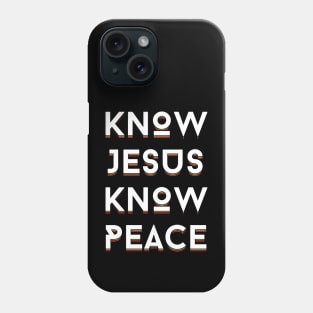 Know Jesus Know Peace | Christian Typography Phone Case