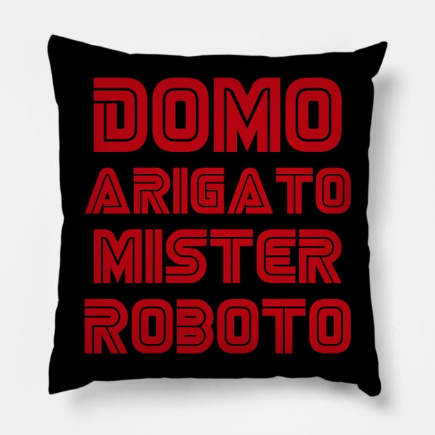 domo arigato mr roboto Pillow by seriefanatic