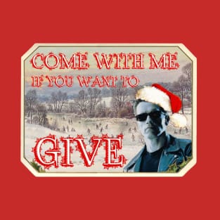 Come With Me If You Want To Give T-Shirt