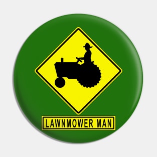 Lawnmower Man MUTCD W11-5 Farm Equipment Sign Pin