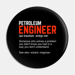 Petroleum Engineer Definition Engineering Gift Pin