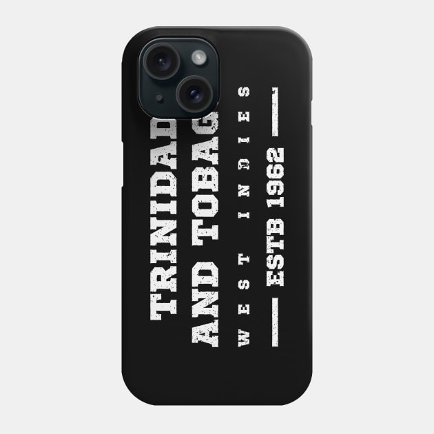 Trinidad and Tobago Estb 1962 West Indies Phone Case by IslandConcepts