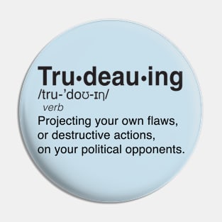 Trudeauing ,  dictionary definition Pin