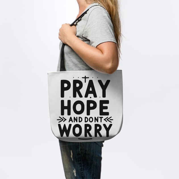 Pray Hope and Don’t Worry by Frank Ring
