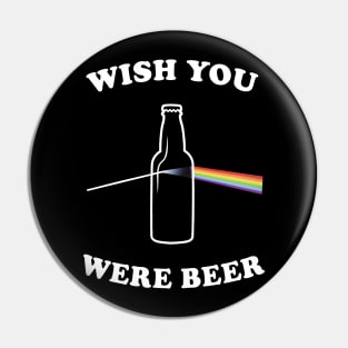 Wish You Were Beer - funny, gift idea, Pin