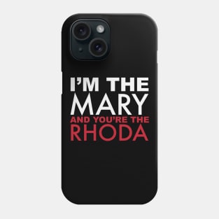 I'm the MARY! Phone Case