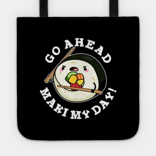 Go Ahead Maki My Day Cute Sushi PUn Tote