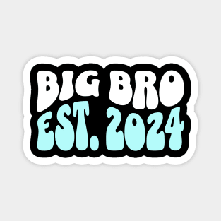 Big Bro Est. 2024 Promoted to Big Brother Magnet