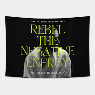 Rebel negativity. Tapestry