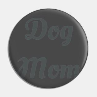 Dog Mom Pin