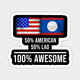 50% American 50% Lao 100% Awesome - Gift for Lao Heritage From Laos Magnet