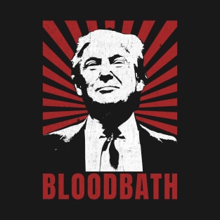 Trump Bloodbath T-Shirt