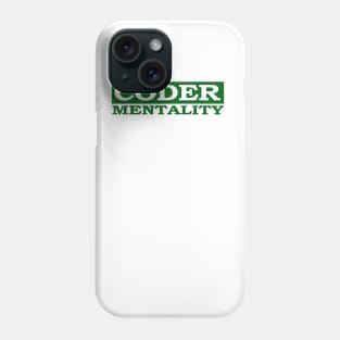 coder mentality Phone Case