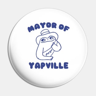 Mayor of Yapville Pin