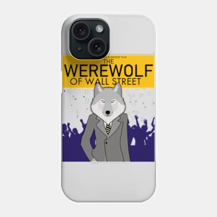 The Werewolf of Wall Street - Parody Phone Case