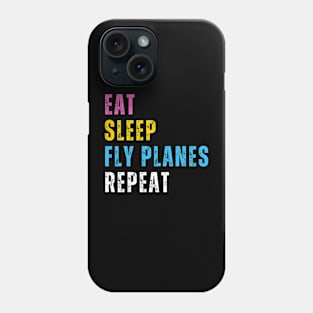 Eat Sleep Fly Planes Repeat - Trendy Airplane Pilot Phone Case