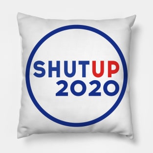 Shut up 2020 - Trump Biden US Presidential Debate 2020 Pillow