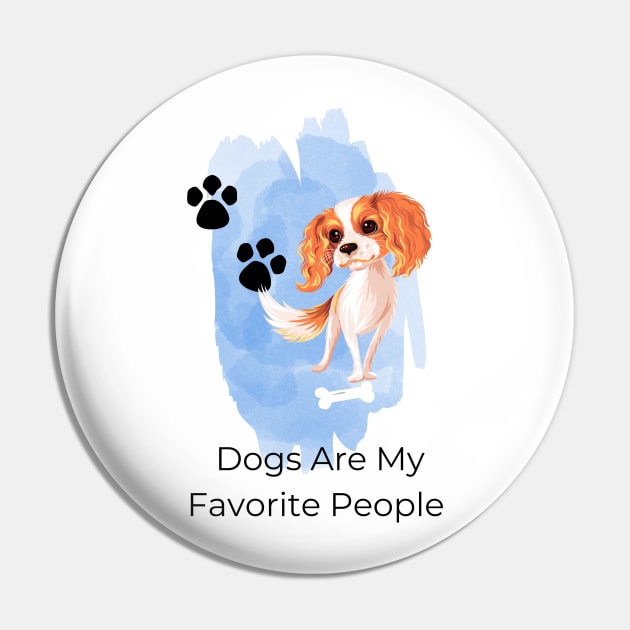 Dogs Are My Favorite People Pin by Prilidiarts