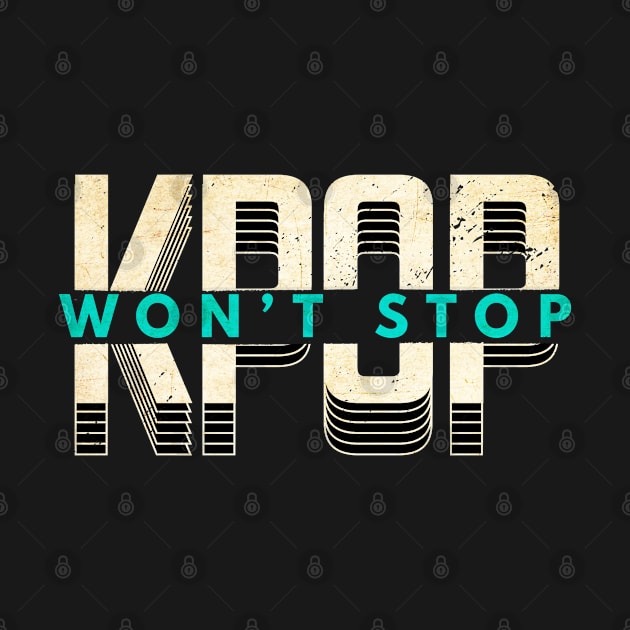 Kpop Won't Stop by Eclecterie