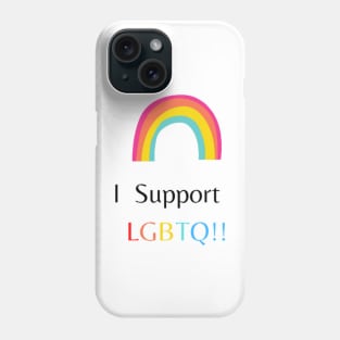 I support LGBTQ Phone Case