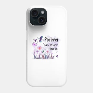 Forever in our hearts Phone Case