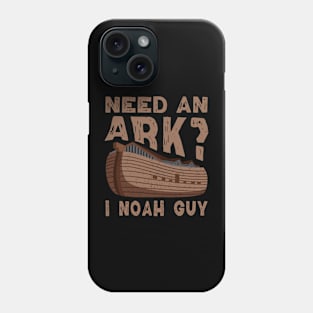 Need an Ark I Noah Guy Funny Christian Men Women Pun Humor Phone Case