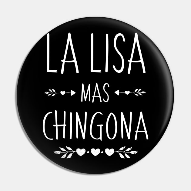 Spanish First Name Design - Lisa Mas Chingona Pin by HispanicStore