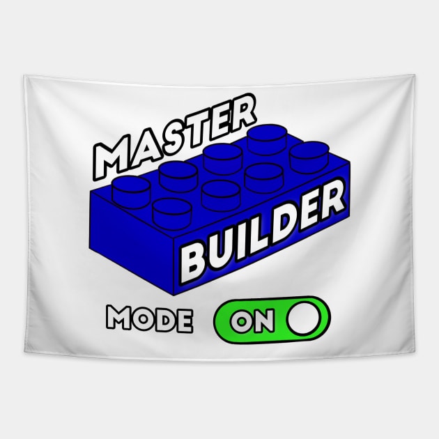 Master Builder Mode ON - funny builder quotes Tapestry by BrederWorks