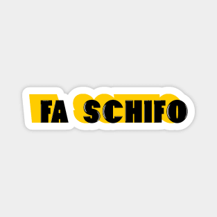 Fa Schifo! Magnet