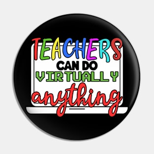 Teachers Can Do Virtually Anything Pin