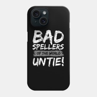 Bad Spellers Of The World Untie Dyslexia Ribbon Phone Case