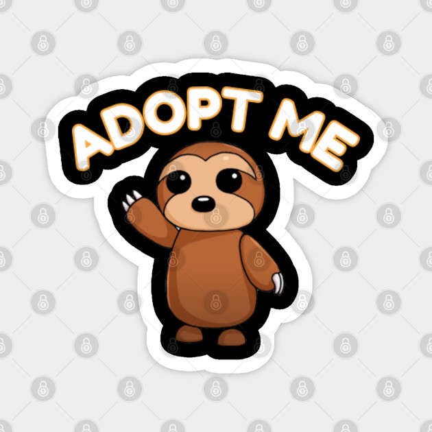 Roblox Adopt Me Pet Sloth Roblox Magnete Teepublic It - roblox meme sloth