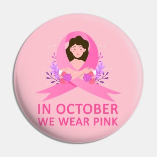 In October We Wear Pink Breast Cancer Awareness Pin