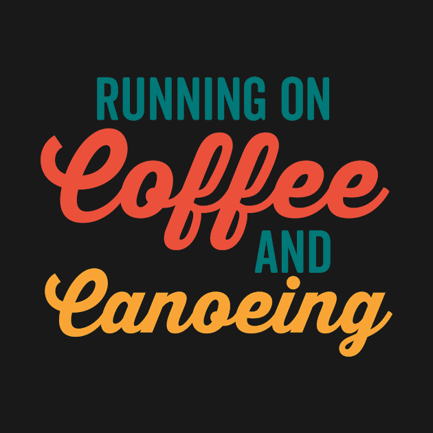 Running on Coffee and Canoeing by neodhlamini