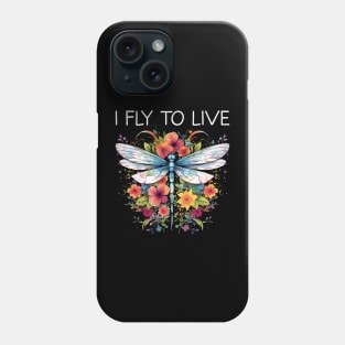 I Fly To Live - Floral Dragonfly (White Lettering) Phone Case