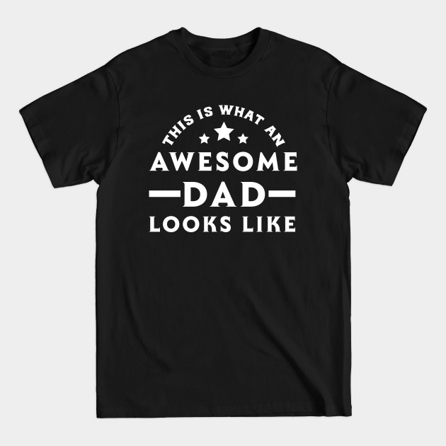 Awesome Dad - Awesome Dads - T-Shirt