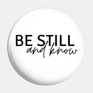 Be Still and Know Pin