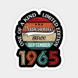 Happy Birthday 55 Years Old To Me Awesome Since September 1965 One Of A Kind Limited Edition Magnet