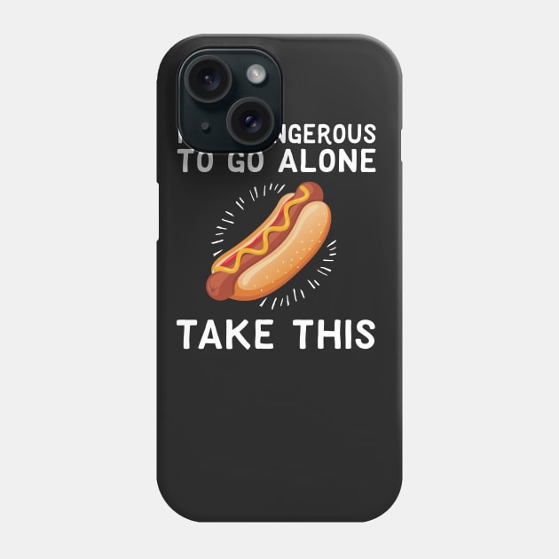 It's Dangerous To Go Alone Take This Hot Dog Phone Case by Eugenex