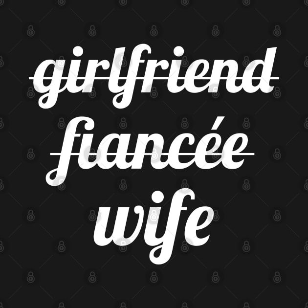 Girlfriend Fiancee Wife by WorkMemes