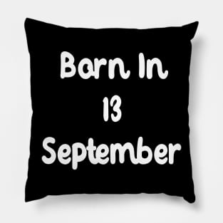 Born In 13 September Pillow