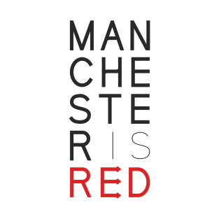 Manchester is RED T-Shirt