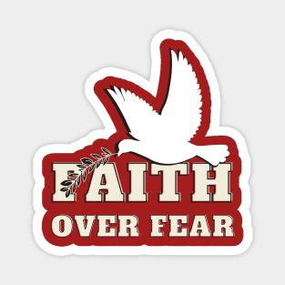 Faith over fear , Magnet